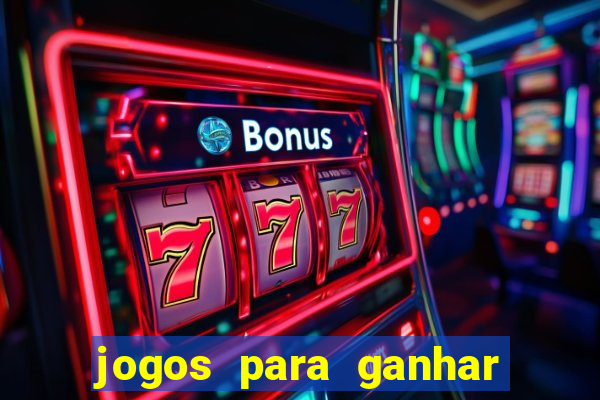 jogos para ganhar dinheiro de verdade sem precisar depositar